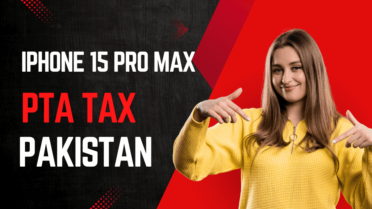 iPhone 15, 15 Pro & 15 Pro Max PTA Tax in Pakistan 1 iPhone-15-15-Plus-15-Pro-&-15-Pro Max